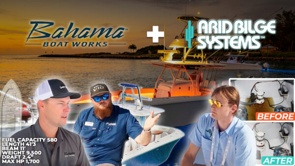 Why Bahama Boats Chooses Arid Bilge Systems for Lasting Quality