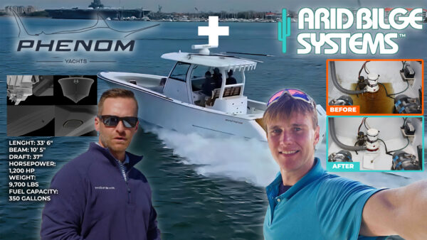 Phenom Yachts on Arid Bilge | Dry Bilges, Fit & Finish, Boat Care
