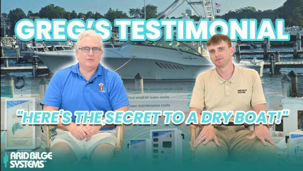 Bilge Water and Cabin Odor: Greg’s Arid Bilge Owner Review